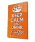 Preview: Keep calm and drink coffee Art Design rectangular special Glass Picture!