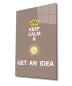 Preview: Keep calm and get an idea Art Design rectangular special Glass Picture!