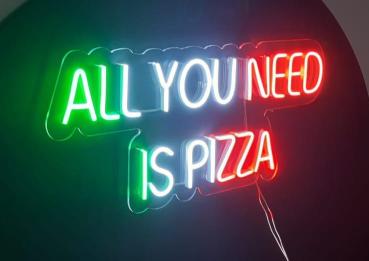 All you need is Pizza Neon Led Werbeleuchte für ihr Restaurant oder Pizzeria!