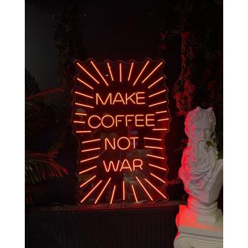 Make Coffe not War Neon Led Werbeleuchte für ihr Restaurant, Fastfoodladen!